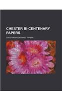 Chester Bi-Centenary Papers