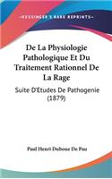 de La Physiologie Pathologique Et Du Traitement Rationnel de La Rage