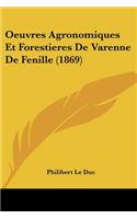 Oeuvres Agronomiques Et Forestieres De Varenne De Fenille (1869)