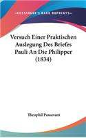Versuch Einer Praktischen Auslegung Des Briefes Pauli an Die Philipper (1834)