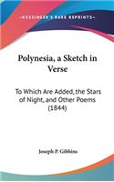 Polynesia, a Sketch in Verse