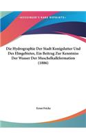 Die Hydrographie Der Stadt Konigslutter Und Des Elmgebietes, Ein Beitrag Zur Kenntniss Der Wasser Der Muschelkalkformation (1886)