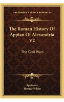 Roman History of Appian of Alexandria V2