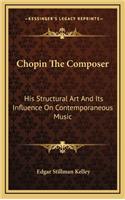 Chopin the Composer