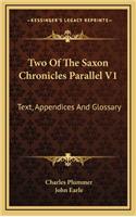 Two of the Saxon Chronicles Parallel V1: Text, Appendices and Glossary