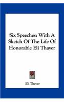 Six Speeches
