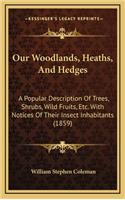 Our Woodlands, Heaths, And Hedges