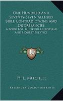 One Hundred And Seventy-Seven Alleged Bible Contradictions And Discrepancies