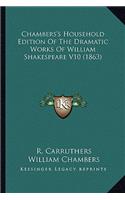 Chambers's Household Edition of the Dramatic Works of William Shakespeare V10 (1863)