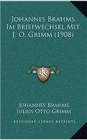Johannes Brahms Im Briefwechsel Mit J. O. Grimm (1908)