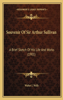Souvenir Of Sir Arthur Sullivan
