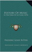History Of Music: In The Form Of Lectures (1874)
