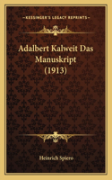 Adalbert Kalweit Das Manuskript (1913)