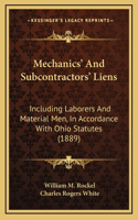 Mechanics' And Subcontractors' Liens