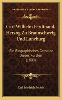 Carl Wilhelm Ferdinand, Herzog Zu Braunschweig Und Luneburg