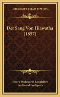 Der Sang Von Hiawatha (1857)