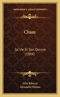 Cham: Sa Vie Et Son Oeuvre (1884)(French)