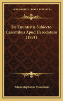 De Enuntiatis Subiecto Carentibus Apud Herodotum (1891)