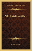 Why Diets Cannot Cure