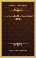 Les Miracles Du Mont Saint-Michel (1862)