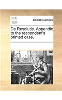 De Resolutie. Appendix to the respondent's printed case.