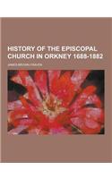 History of the Episcopal Church in Orkney 1688-1882