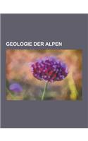 Geologie Der Alpen: Engadiner Fenster, Gschliefgraben, Penninikum, Hauptdolomit, Gosau-Gruppe, Raibler Schichten, Tauernfenster, Dachstein