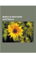 Mines in Western Australia: Gold Mines in Western Australia, Iron Ore Mining Locations in Western Australia, List of Active Gold Mines in Western(English)