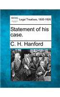 Statement of His Case.