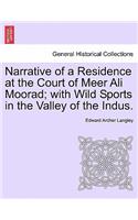 Narrative of a Residence at the Court of Meer Ali Moorad; With Wild Sports in the Valley of the Indus.