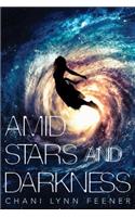 Amid Stars and Darkness