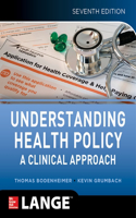 Understanding Health Policy, 7e