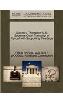 Gibson V. Thompson U.S. Supreme Court Transcript of Record with Supporting Pleadings