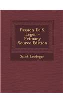 Passion de S. Leger