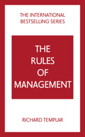 The Rules of Management: A Definitive Code for Managerial Success