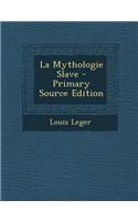 La Mythologie Slave: (French)