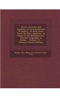 Secret Memoirs and Manners of Several Persons of Quality, of Both Sexes. from the New Atalantis, an Island in the Mediteranean. Written Originally in