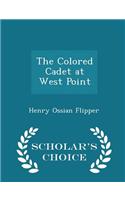 The Colored Cadet at West Point - Scholar's Choice Edition