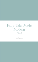 Fairy Tales Made Modern