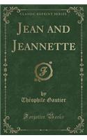 Jean and Jeannette (Classic Reprint): (English)