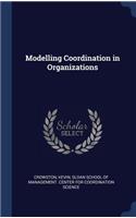 Modelling Coordination in Organizations