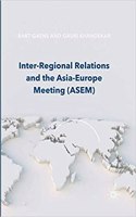 Inter-Regional Relations and the Asia-Europe Meeting (ASEM)