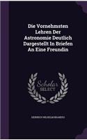 Die Vornehmsten Lehren Der Astronomie Deutlich Dargestellt In Briefen An Eine Freundin