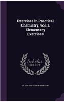 Exercises in Practical Chemistry, vol. 1. Elementary Exercises