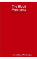 The Blood Merchants, a San Francisco Novel