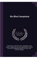 Ku-Klux Conspiracy