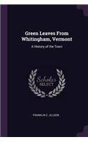 Green Leaves From Whitingham, Vermont