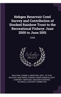 Hebgen Reservoir Creel Survey and Contribution of Stocked Rainbow Trout to the Recreational Fishery