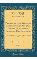Practische Und Kritische Mittheilungen Aus Dem Gebiete Der Medicin, Chirurgie Und Pharmacie, Vol. 2
