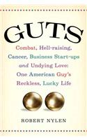 Guts: Combat, Hell-Raising, Cancer, Business Start-Ups, and Undying Love: One American Guy's Reckless, Lucky Life(English)